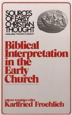 Biblical Interpretation in the Early Church (Sources of Early Christian Thought