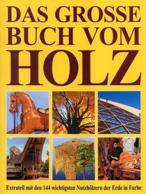 Das grosse Buch vom Holz. Extrateil mit - Hardcover, by Unknown - Very Good s