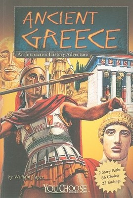 Ancient Greece: An Interactive History Adventure (You Choose: Historical Era...