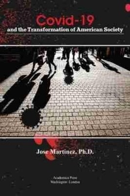 Jose Martinez Covid-19 and the Transformation of (Gebundene Ausgabe) (US IMPORT)