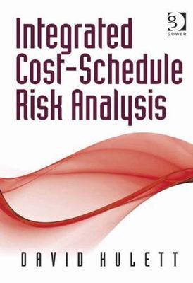 Integrated Cost-Schedule Risk Analysis, Hardcover by Hulett, David; Rawlings,...