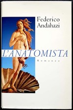 Federico Andahazi, L'anatomista, Ed. MondoLibri, 2000