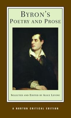 Byron's Poetry and Prose: A Norton Critical Edition, Byron, George Gordon Byron,