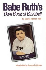 Babe Ruth's Own Book of Baseball, Paperback by Ruth, George Herman; Holtzman,...