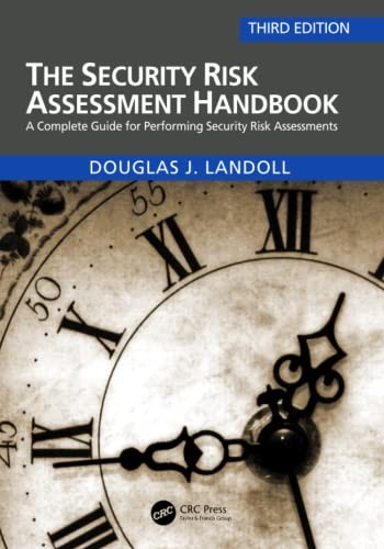 The Security Risk Assessment Handbook : A Complete Guide For Performing Security Risk Assessments Douglas (Lantego, Llc, Austin, Texas, Usa) Landoll - Image 4