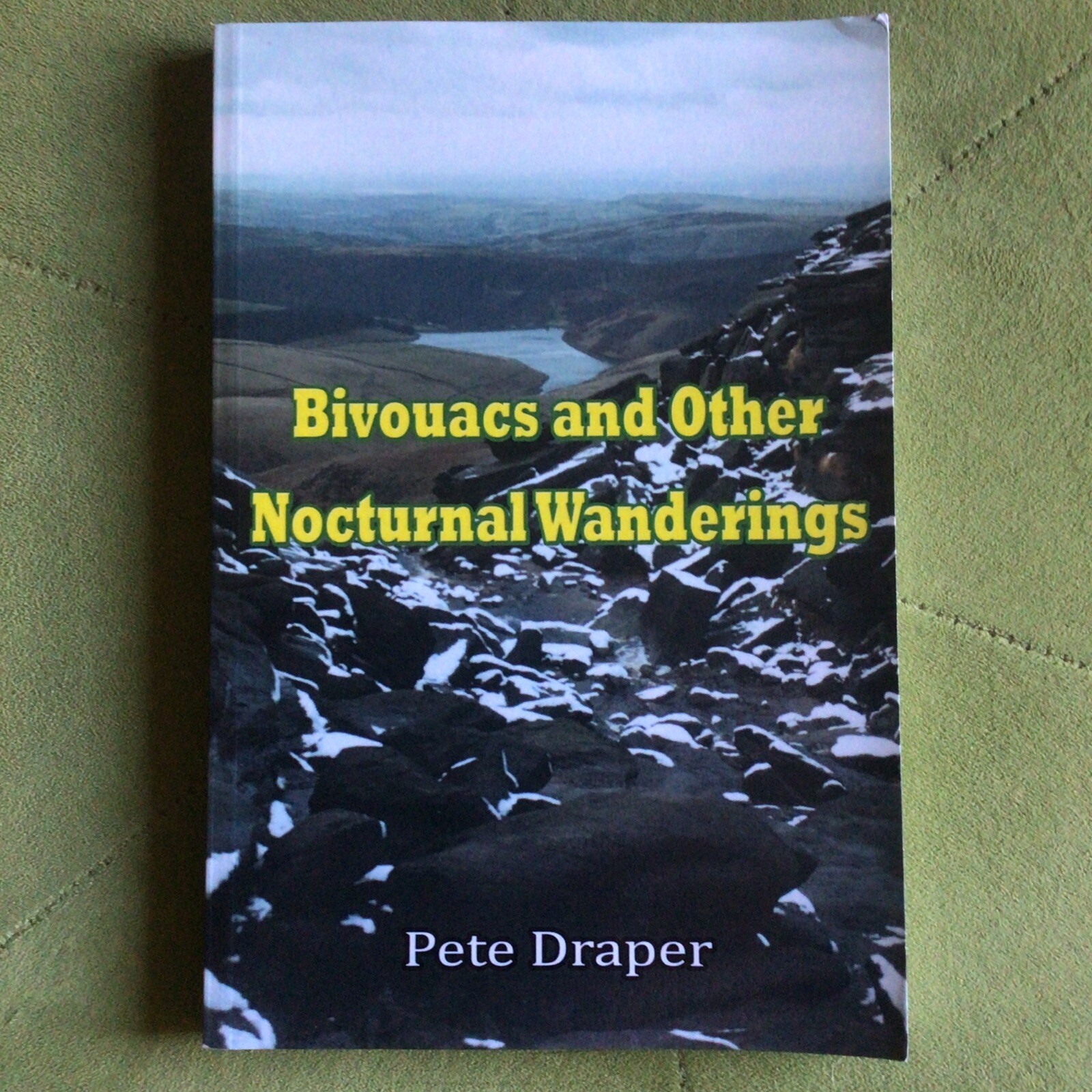 Bivouacs and Other Nocturnal Wanderings by Pete Draper (Paperback, 2014)