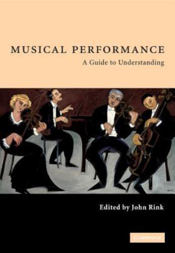 Musical Performance A Guide to Understanding Rink Paperback 9780521788625