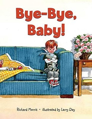 Bye-Bye, Baby! - Morris, Richard