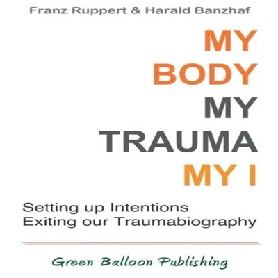 My Body My Trauma My I Constellating our intentions - exiting our