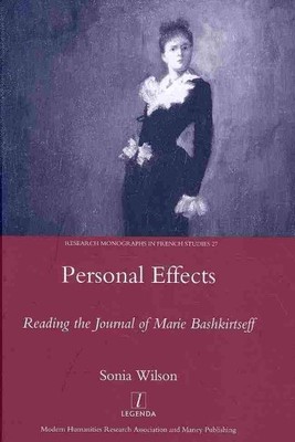 Persönliche Effekte: Lesen des Tagebuchs von Marie Bashkirtseff, Hardcover von Wi...