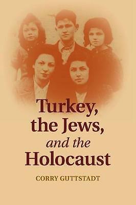 Turkey, the Jews, and the Holocaust Guttstadt Paperback 9781316639139