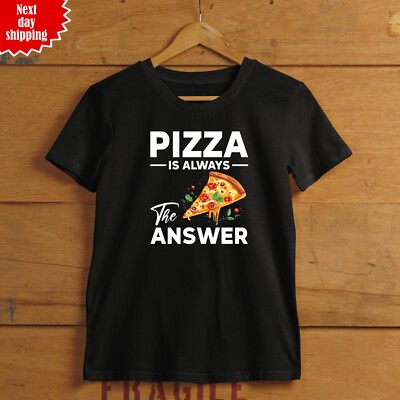 Pizza Is Always The Answer T-Shirt bedruckt Fast Food Herren Damen Kurzarm Oberteil