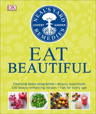 Neal's Yard Remedies Eat Beautiful | Fiona Waring (u. a.) | Englisch | Buch