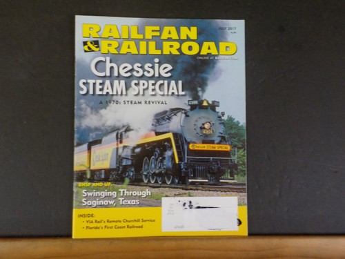 Railfan & Railroad Magazine 2017 July Chessie Steam Special