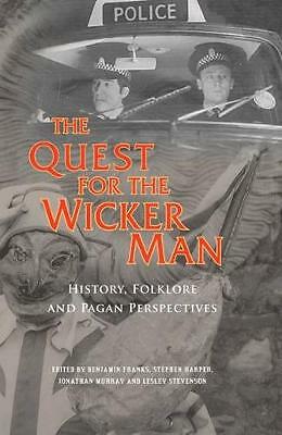 The Quest for the Wicker Man: History, Folklore and Pagan Perspectives by ...