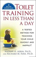 Toilet Training in Less Than a Day - Mass Market Paperback - VERY GOOD
