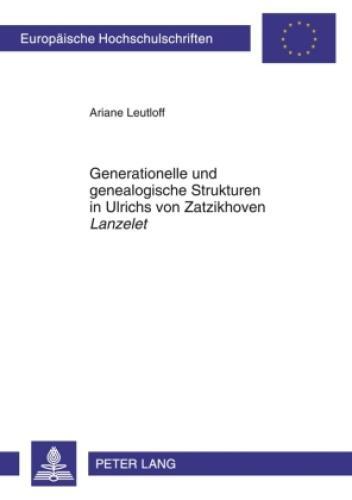 Thumbnail - Generationelle Und Genealogische Strukturen In Ulrichs Von Zatzikhoven
