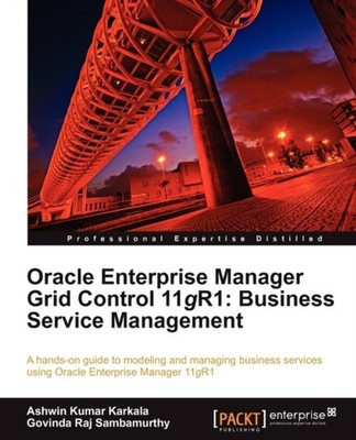 Karkala - Oracle Enterprise Manager Grid Control 11g R1  Business Serv - E555z