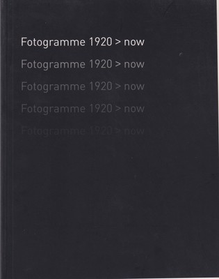 Buch: Fotogramme 1920-now, Nevole, Inge, 2006, Verlag Dietmar Klinger