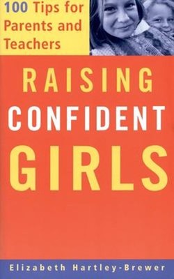 Raising Confident Girls : 100 Tips for Parents and Teachers Paper