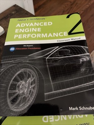 Today's Technician: Advanced Engine Performance Classroom Man. 2e New