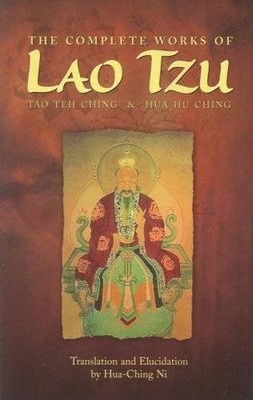 THE COMPLETE WORKS OF LAO TZU: TAO TEH CHING & HAU HU By Hua Ching Ni EXCELLENT