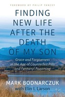 Mark Bodnarczuk | Finding New Life After The Death Of My Son | Taschenbuch