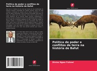 Divine Ngwa Fuhnwi | PolíTica De Poder E Conflitos De Terra Na HistóRia De Bafut