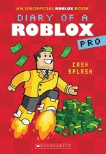 Cash Splash (Diary of a Roblox Pro #7: A Avatar, Ari Paperback