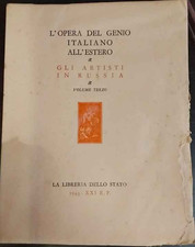 L'opera del genio italiano all'estero - Gli artisti in Russia. Volume terzo.