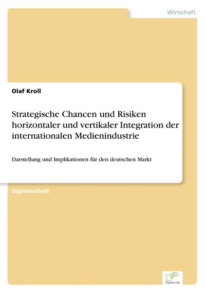 Strategische Chancen Und Risiken Horizontaler Und Vertikaler Integration Der...-image