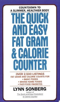 The Quick and Easy Fat Gram & Calorie Counter by Sonberg, Lynn, Good Book