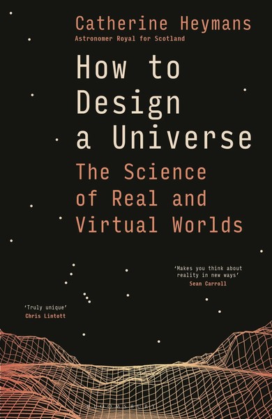 How To Design A Universe | The Science Of Real And Virtual Worlds | Heymans-image