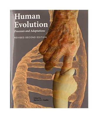 Human Evolution: Processes and Adaptations [Revised Second Edition]