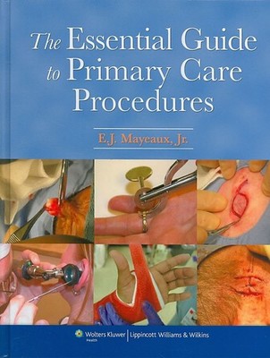 The Essential Guide to Primary Care Procedures - Lippincott 2009 - VERY GOOD