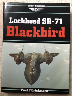 Osprey Air Combat Lockheed SR-71 Blackbird Hardback By Paul F Crickmore