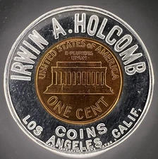 Irwin A. Holcomb Coins Los Angeles California Encased Penny Cent UNC 31mm