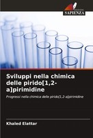 Sviluppi Nella Chimica Delle Pirido 1,2-A Pirimidine Khaled Elattar Taschenbuch