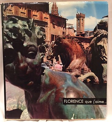 Florence que j'aime présente par Paul Morand - Aux Editions SUN A PARIS- 1959