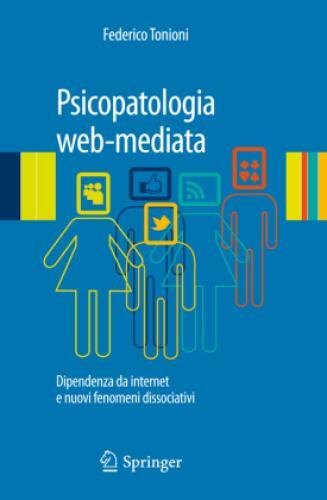 Thumbnail - Psicopatologia Web-mediata Dipendenza Da Internet E Nuovi Fenomeni