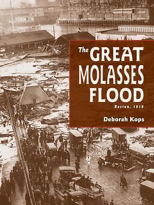 The Great Molasses Flood: Boston, 1919