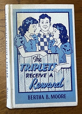 The Triplets Receive A Reward By Bertha B. Moore 1946 Hardcover Kid's Book