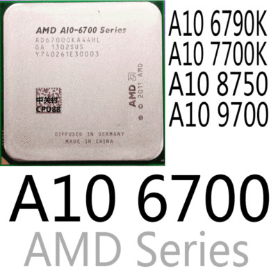 AMD Series A10 6700 A10 6790K A10 7700K A10 8750 A10 9700 CPU Processor