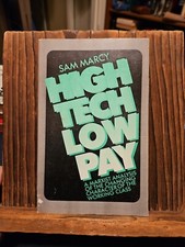 High Tech Low Pay by Sam Marcy. Rare 1986 edition. Assumed 1st.