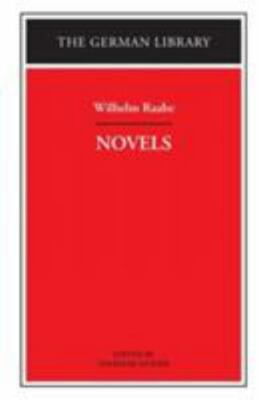 Novels : Wilhelm Raabe, Paperback by Raabe, Wilhelm; Agee, Joel, Brand New, F...