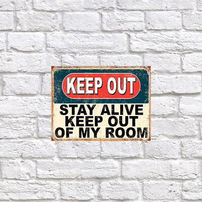 Keep Out Stay Alive Keep Out My Room, Retro tin sign art decor gift ...
