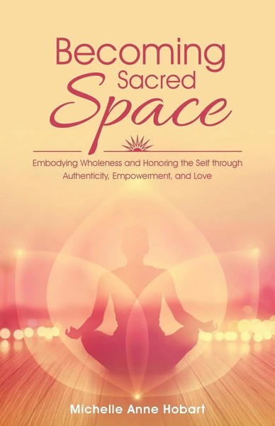 Becoming Sacred Space Michelle Anne Hobart Taschenbuch Kartoniert / Broschiert-image