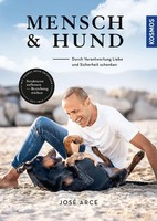Mensch & Hund | José Arce | Buch | 152 S. | Deutsch | 2022 | Franckh-Kosmos