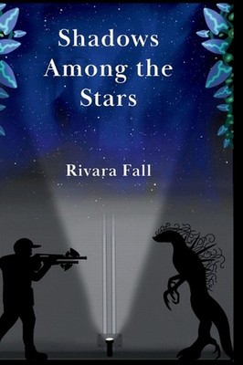 Shadows Among the Stars by Rivara Fall Hardcover Book
