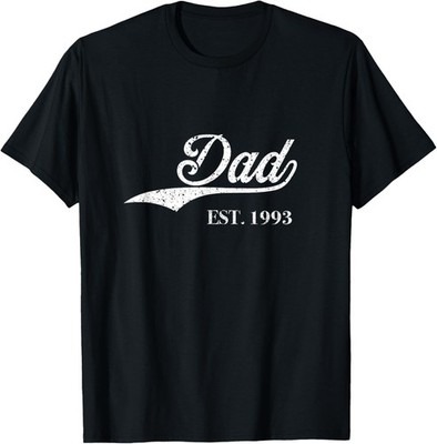 Dad Est.1993 Perfect Father's Day Great Gift Love Daddy Dear T-Shirt